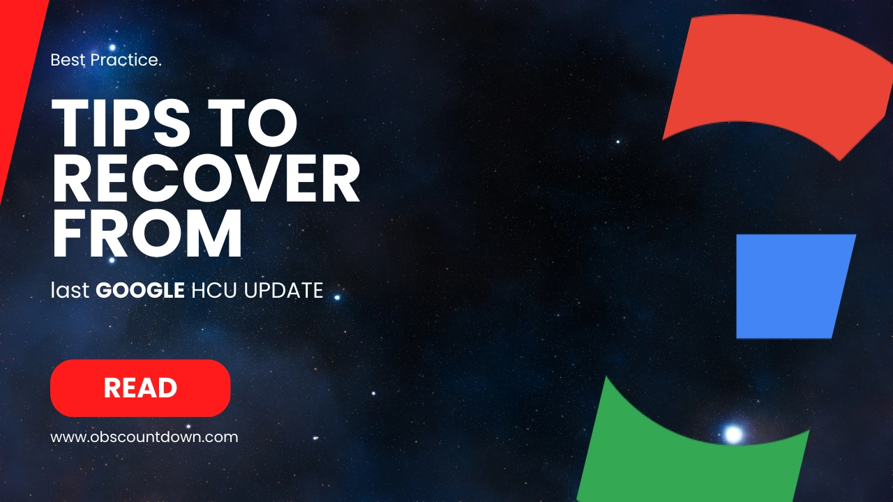 Tips to recover from last Google HCU update, best practices