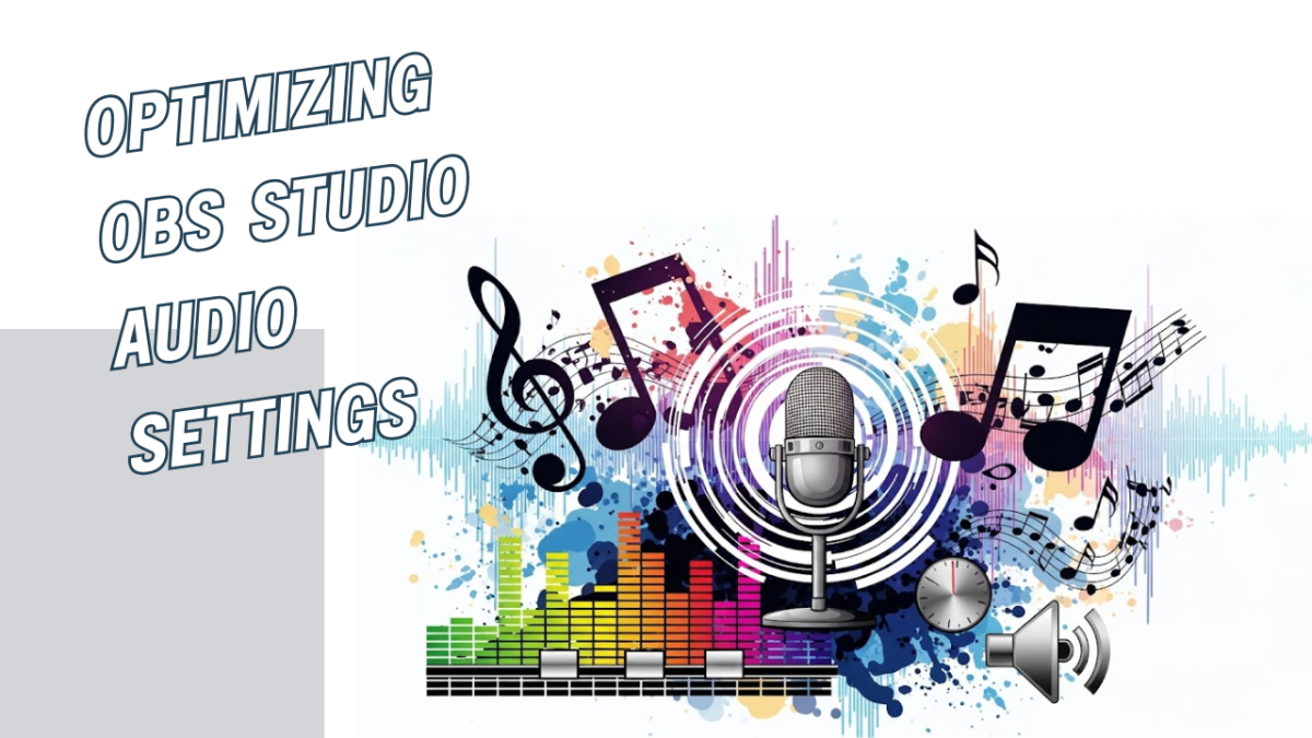 The Ultimate Guide to Optimizing OBS Studio Audio Settings for Streaming and Recording