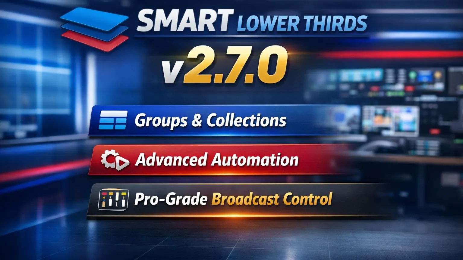 Smart Lower Thirds v2.7.0 Groups, Automation, and Pro-Grade Broadcast Control